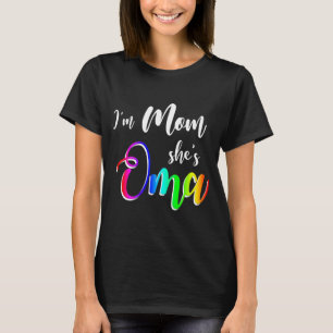 Kvinnor jag är Mamma. Hon är Oma Lesbisk Mors da T Shirt
