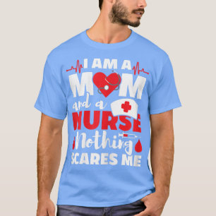 Kvinnor jag är Mamma och sjuksköterska Skrämmer mi T Shirt
