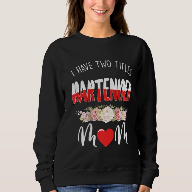 Kvinnor jag har två titlar Bartender och Mamma Rag T Shirt (Framsida)