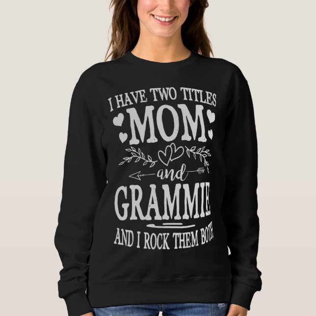Kvinnor jag har två titlar Mamma och Grammie Mammo T Shirt (Framsida)