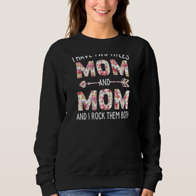 Kvinnor jag har två titlar Mamma och Mamma Blommig T Shirt (Framsida)