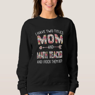 Kvinnor jag har två titlar på Mamma och matlärare  T Shirt