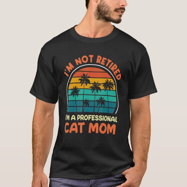 Kvinnor jag inte är Professionell Cat Mamma Retire T Shirt (Framsida)