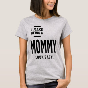 Kvinnor jag vill att det ska vara en Mamma. T Shirt