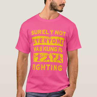 Kvinnor kämpade ju inte alla mot Kung fu T Shirt