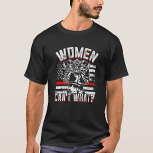 Kvinnor kan inte göra vad Firefighter Funny Firewo T Shirt