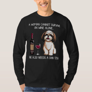 Kvinnor kan inte Överleva Ensam behöver Shih Tzu o T Shirt