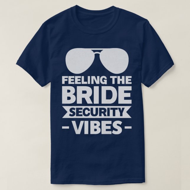 Kvinnor Känner brudens säkerhetsvibbar brudar  T Shirt (Design framsida)