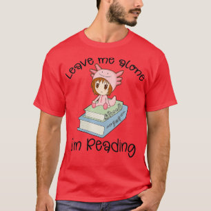 Kvinnor Lämnar mig Ensam Im Läser Bok Älskare Bok  T Shirt