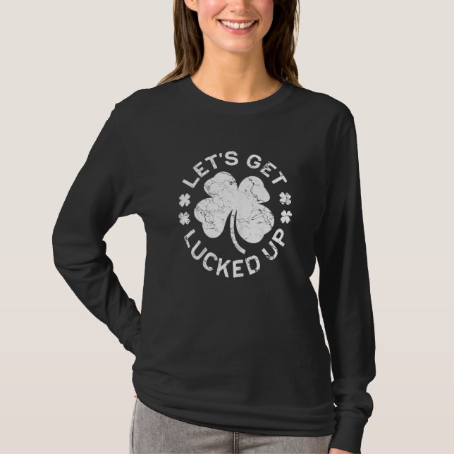 Kvinnor Låt oss få uppläxad Saint patrick dag 1 T Shirt (Framsida)