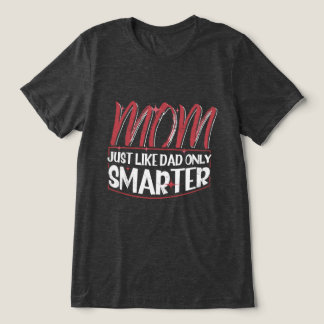 Kvinnor Mamma precis som Pappa men smartare T Shirt