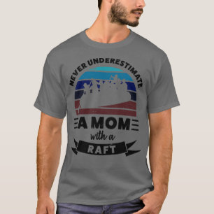 Kvinnor med en Raft Funny Gift-fru Kvinnor T Shirt