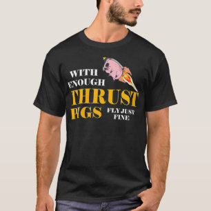 Kvinnor med tillräckligt stor dragkraft Grisar fly T Shirt