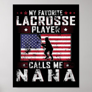 Kvinnor Min favorit Lacrosse-spelare kallar mig Na Poster