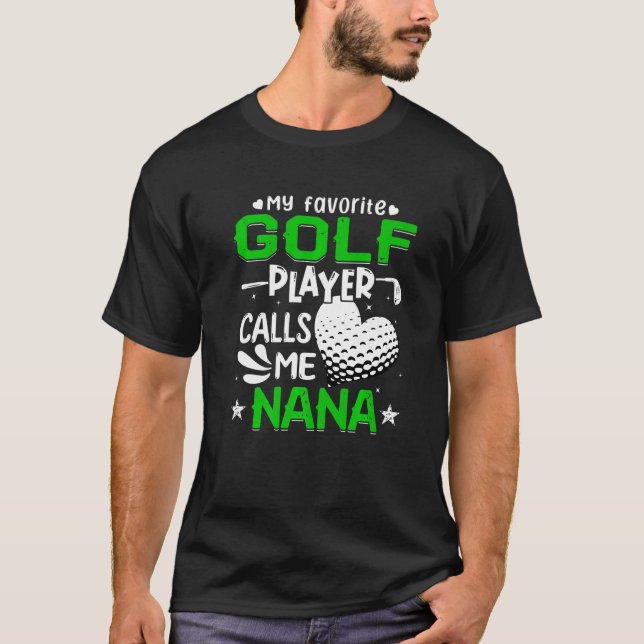 Kvinnor min favoritGolf Player kallar mig Nana T Shirt (Framsida)