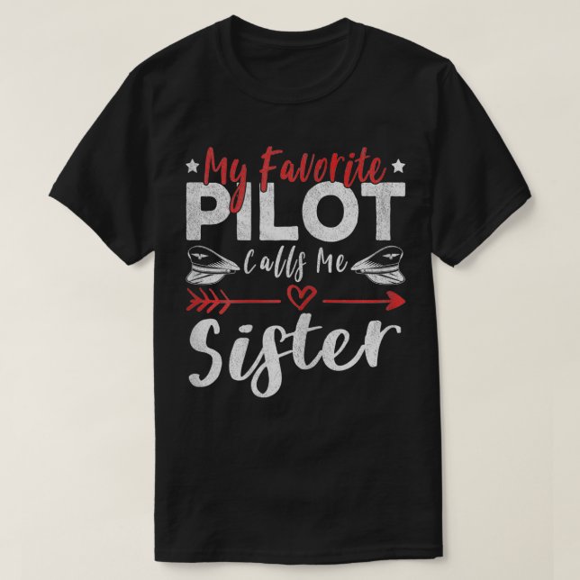 Kvinnor min favoritpilot kallar mig syster Pilot S T Shirt (Design framsida)