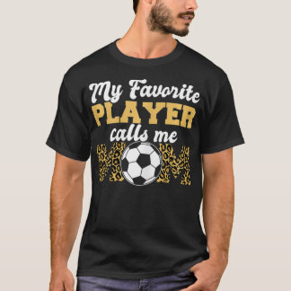 Kvinnor Min favoritspelare kallar mig Mamma Leopar T Shirt