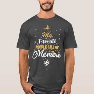 Kvinnor Mina favoriter kallar mig "Memere Grandma T Shirt