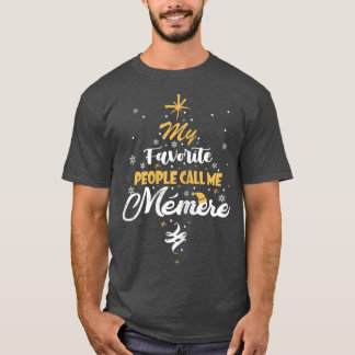 Kvinnor Mina favoriter kallar mig "Memere Grandma  T Shirt