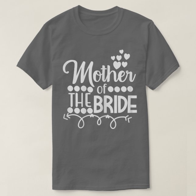 Kvinnor Mor Till Bruden Dotter Bröllop eller Bac T Shirt (Design framsida)