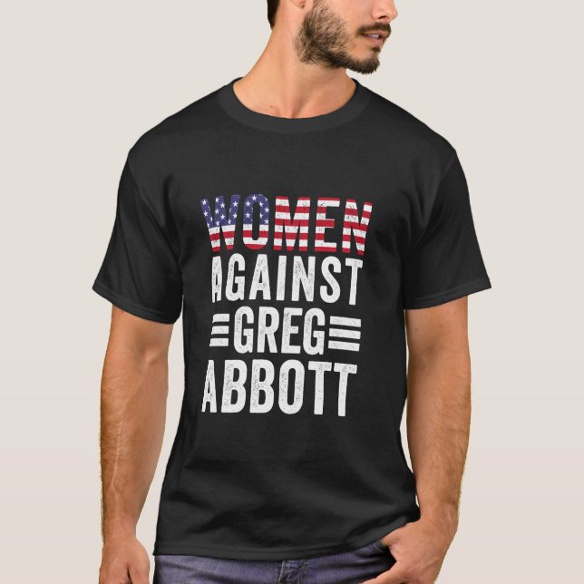 Kvinnor mot Greg Abbott Skydda kvinnors Höger T Shirt (Framsida)