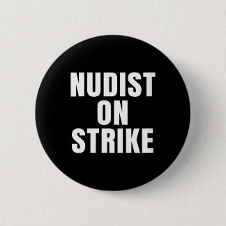 Kvinnor Nudist På Strejk Rolig Humor Sarksatisk Knapp