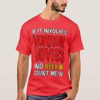Kvinnor Om Det Innebär Skräckfilmer Och Öl Räknas T Shirt