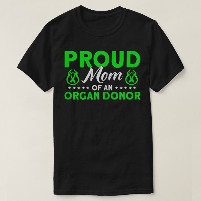 Kvinnor Organtransplantation Organdonor Proud Mamm T Shirt (Design framsida)