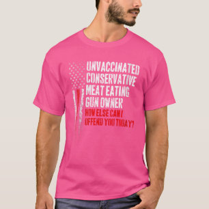 Kvinnor ovaccinerat Konservativ Kött Eating Gun O T Shirt