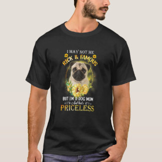 KVINNOR PUG I kanske inte är Rik och Berömd, men j T Shirt