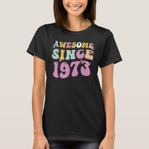 Kvinnor sedan 1973 Groovy Text 50th Birthda T Shirt
