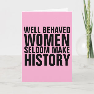 KVINNOR SELDOM GÖR HISTOY BIRTHDAY KORT