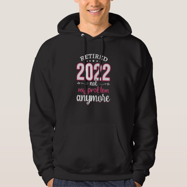 Kvinnor som är pensionerade 2022, inte min problem hoodie (Framsida)