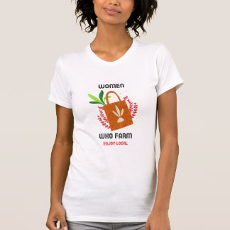 kvinnor som arbetar på lokala gårdar t shirt