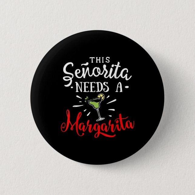Kvinnor som behöver en Margarita Funny Cinco Knapp (Framsida)