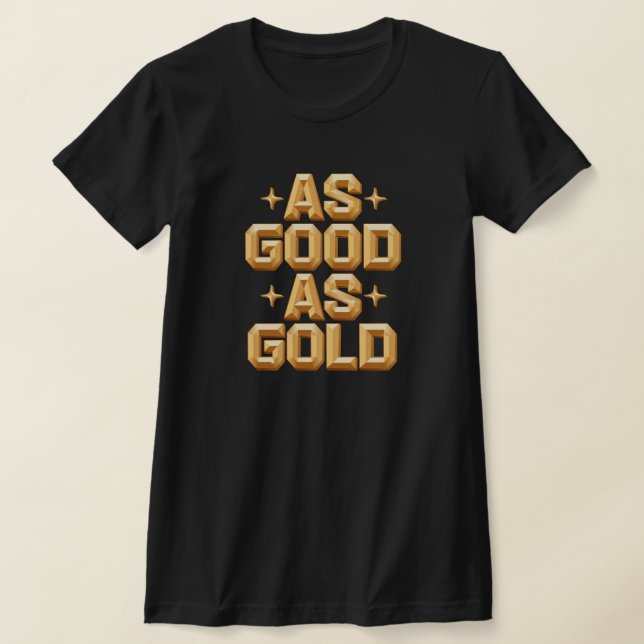 Kvinnor som Bra som Guld Black T-Shirt (Laydown)