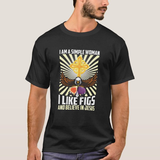 Kvinnor som Fig och tror på Jesus T Shirt (Framsida)