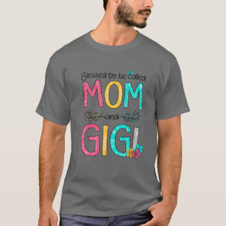Kvinnor som har kallats Mamma och Gigi Mor D T Shirt