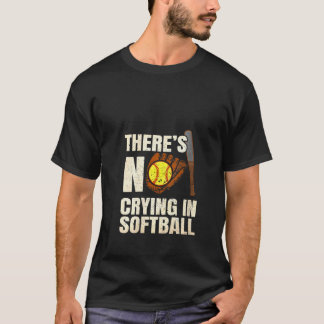 Kvinnor som inte Gråter i Softball Team Softball F T Shirt