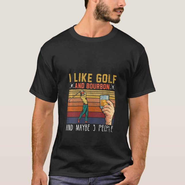 Kvinnor som jag gillar Golf & Bourbon och kanske 3 T Shirt (Framsida)