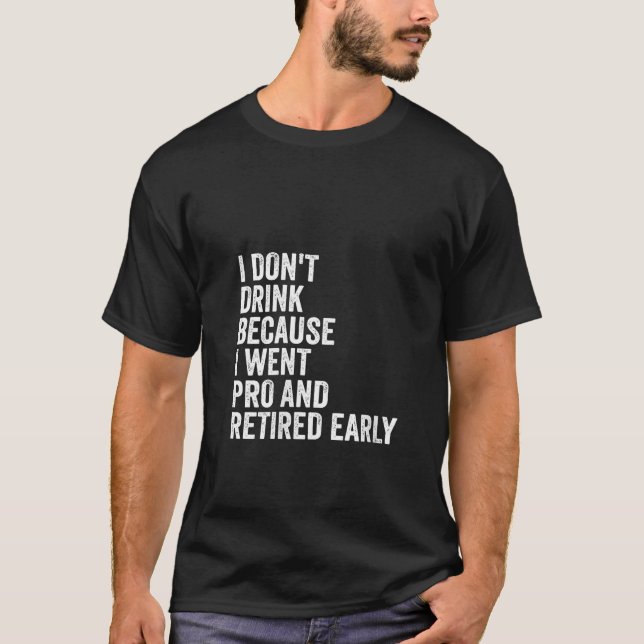 Kvinnor som jag inte dricker eftersom jag var prof t shirt (Framsida)