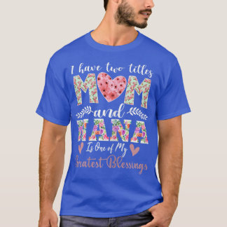 Kvinnor som kallas Mamma och Nana är välkända Nana T Shirt