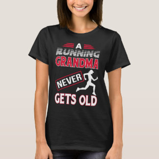 Kvinnor som kör mormor blir aldrig gamla t shirt