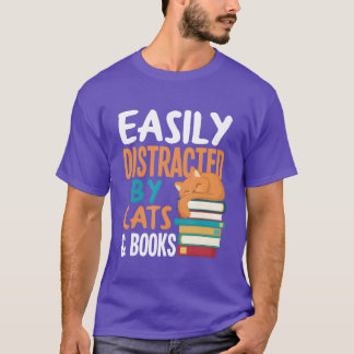 Kvinnor som lätt har distraherats av Cats Bokar Ca T Shirt