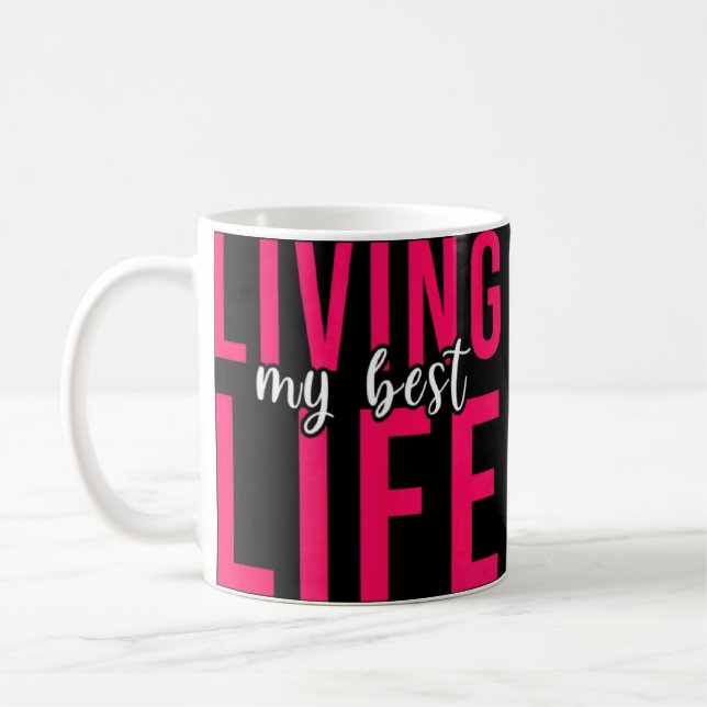 Kvinnor som lever mitt bästa livs inspirerande kaffemugg (Vänster)