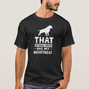 Kvinnor som Pitbull Mamma har min Hund T Shirt