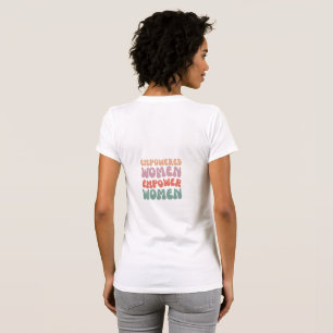 Kvinnor som stärkts stärker kvinnor T-shirt