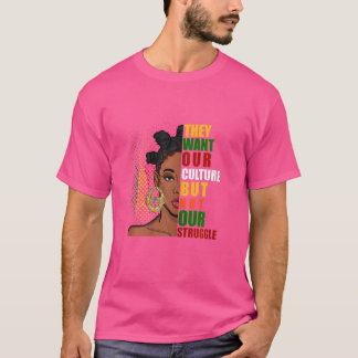 Kvinnor som vill ha vår kultur men inte vår kamp t shirt