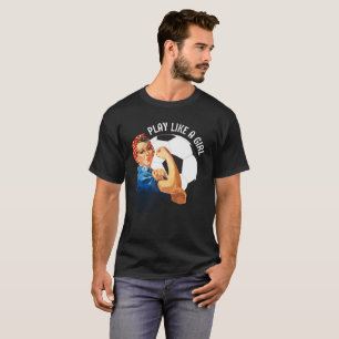 KVINNOR SPELAR SOM EN GIRL T SHIRT