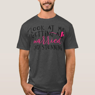 Kvinnor Titta på mig som blir alldeles GIFT & fant T Shirt